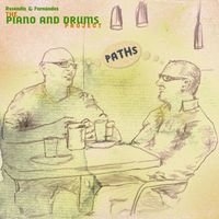 Paths by The Piano and Drums Project