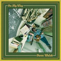 On My Way by Owen Walsh