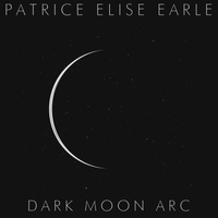 Dark Moon Arc by Patrice Elise Earle