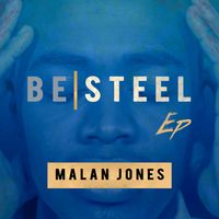 Be Steel by Malan Jones