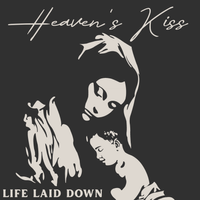 Heaven's Kiss by Life Laid Down