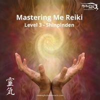 Mastering Me Reiki - Level 3