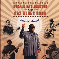 Bluesin' Around by Donald Ray Johnson & Gas Blues Band