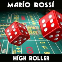 High Roller - featuring Jeff Kashiwa by Mario Rossi - featuring Troy Dexter/Jeff Kashiwa