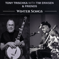 Tony Trischka With Tim Eriksen & Friends: Winter Songs