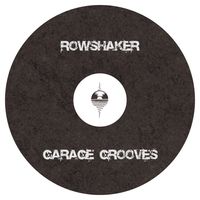 Garage Grooves by Rowshaker