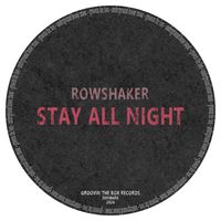 Stay All Night by Rowshaker