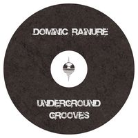 Underground Grooves by Dominic Rainure