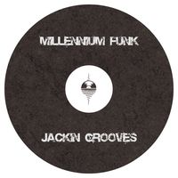 Jackin Grooves by Millennium Funk