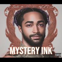 E Belli - Mystery Ink Ft Lil'True by E Belli
