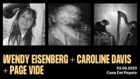 Wendy Eisenberg + Caroline Davis + Page Vide