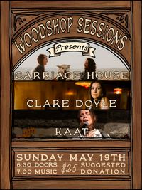 The Woodshop Sessions: Carriage House, Clare Doyle, Kaat