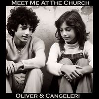 Meet Me At The Church by Oliver & Cangeleri