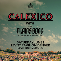 Calexico and the PlainsSong Symphony