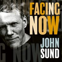 Facing Now by John Sund
