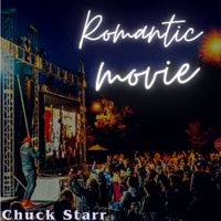 Romantic Movie by Chuck Starr