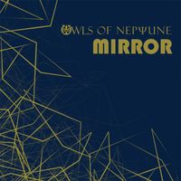 Mirror by Owls of Neptune