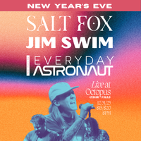 New Year's Eve with Salt Fox, Jim Swim, and Everyday Astronaut