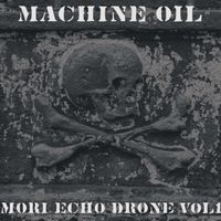 Mori Echo Drone Volume 1 by Machine Oil