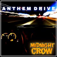 Anthem Drive by Midnight Crow