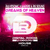 Dreams of Heaven by Ravesonic Vampire & Rg Sound