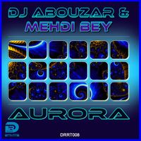Aurora by DJ Abouzar & Mehdi Bey