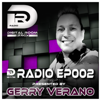 Digital Room Radio EP002 presented by Gerry Verano