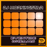 Eventide Dreams by DJ Morningstar