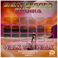 Walk the walk by Eight Legged Phobia