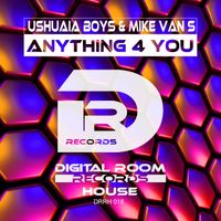 Anything 4 you by Ushuaia Boys & Mike Van S