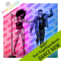 Dance Now by AngeliqueMusic, RobyR