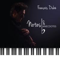 Notes et Anecdotes de François Dubé
