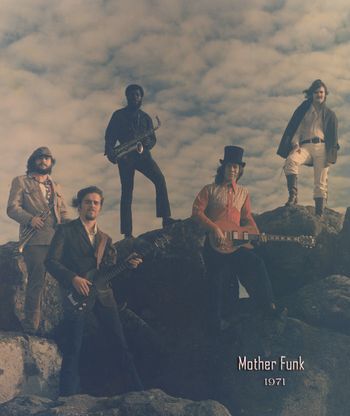 1970's with "Mother Funk"
