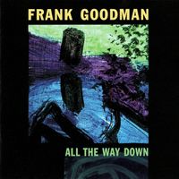 All The Way Down  by Frank Goodman