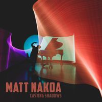 Casting Shadows by Matt Nakoa