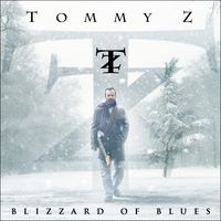 Blizzard of Blues (Physical CD Signed by Tommy) by Tommy Z