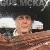 Mojo Grande ( From the vault ) by Gus McKay