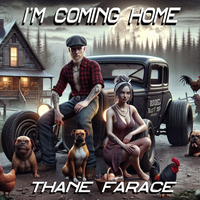 I'm coming home by Thane Farace