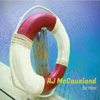 Be Here by AJ McCausland