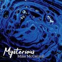 Mysterious by Mike McCarroll