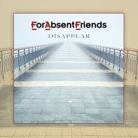 Disappear by For Absent Friends
