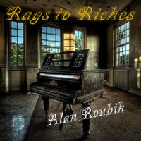 Rags to Riches by Alan Roubik