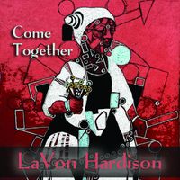 Come Together by LaVon Hardison