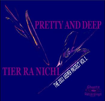 PRETTY AND DEEP  available here; http://www.traxsource.com/title/114126/pretty-and-deep-the-2011-deeper-project-vol-1
