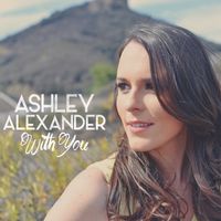 With You by Ashley Alexander