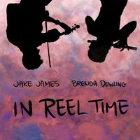 In Reel Time by Jake James & Brenda Dowling