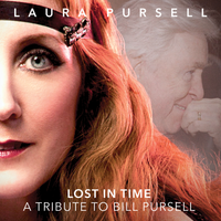 LOST IN TIME ~ A TRIBUTE TO BILL PURSELL by Laura Pursell