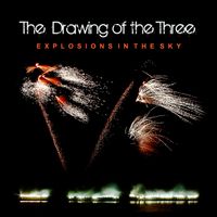 Explosions in the Sky by The Drawing of the Three