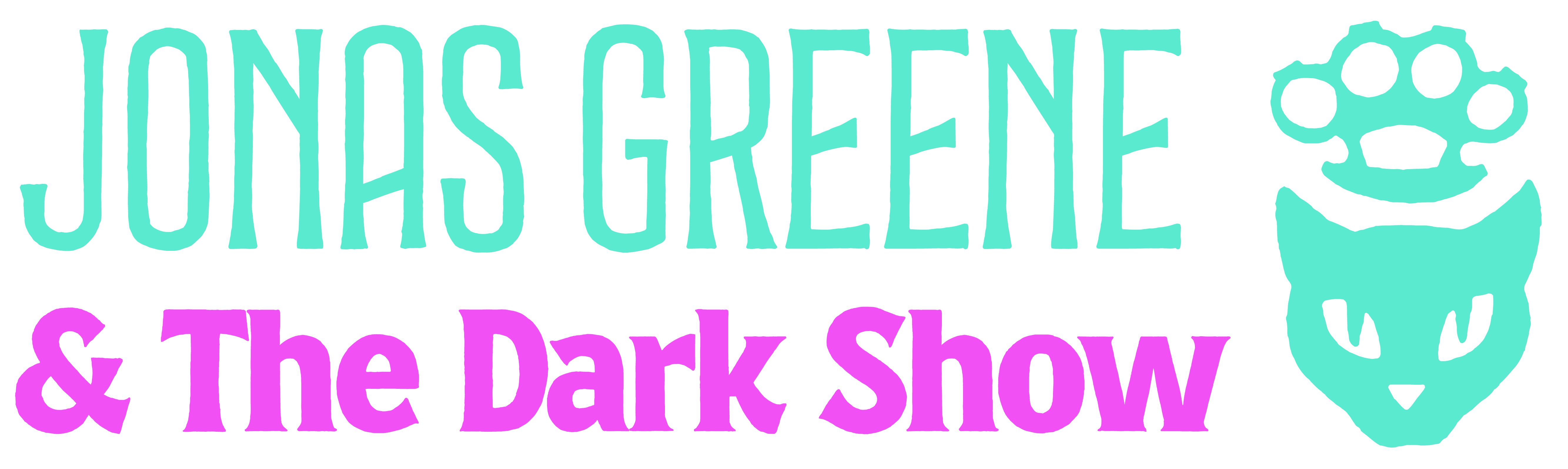 Jonas Greene &amp; The Dark Show