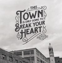 This Town is Only Going to Break Your Heart: Vinyl LP